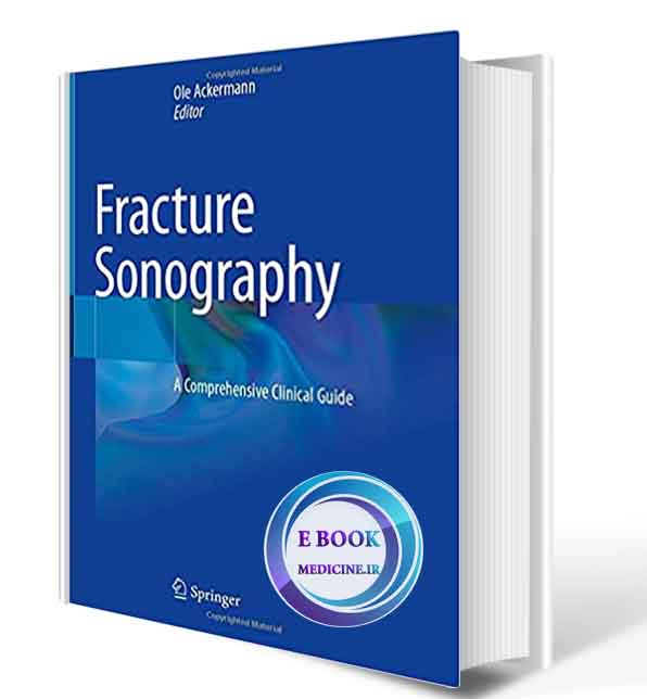 دانلود کتاب Fracture Sonography: A Comprehensive Clinical Guide 1st ed. 2021 (ORIGINAL PDF)